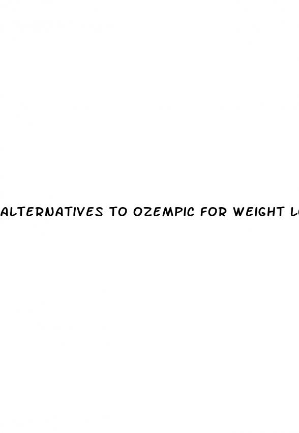 alternatives to ozempic for weight loss