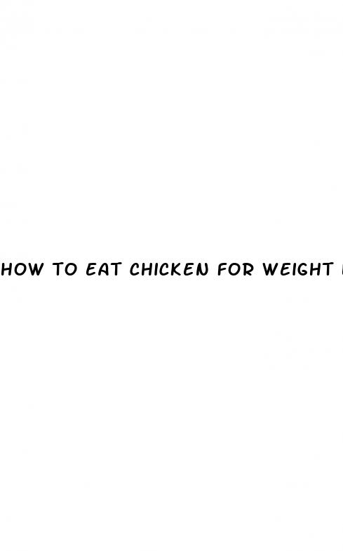 how to eat chicken for weight loss
