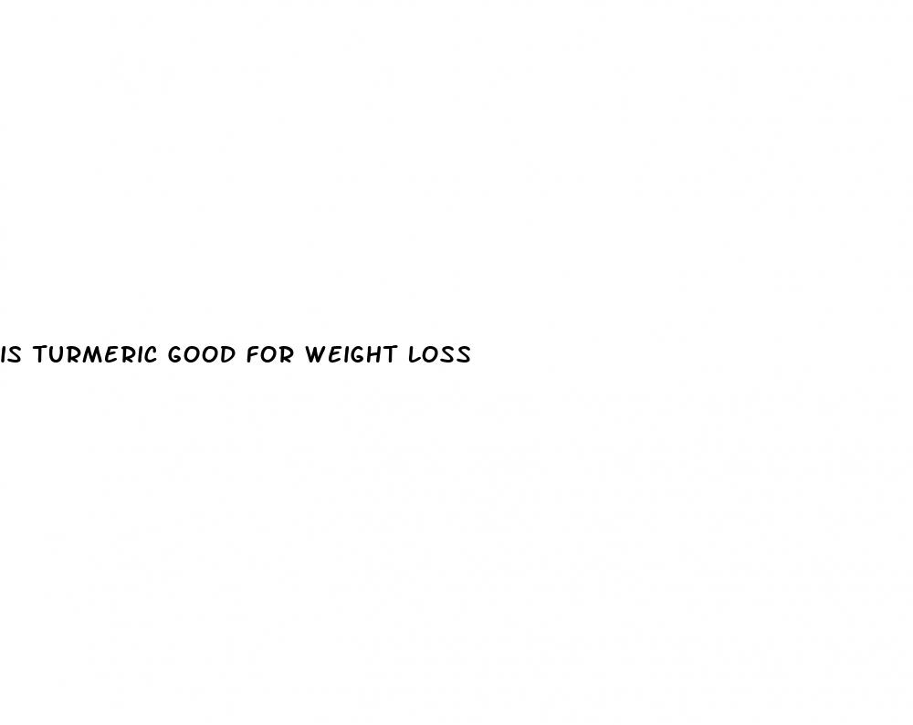 is turmeric good for weight loss