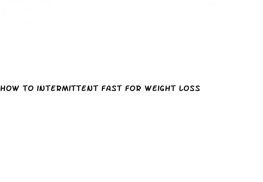 how to intermittent fast for weight loss