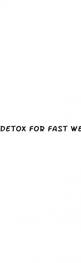 detox for fast weight loss
