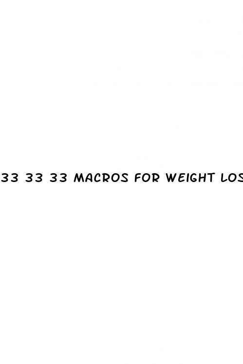 33 33 33 macros for weight loss