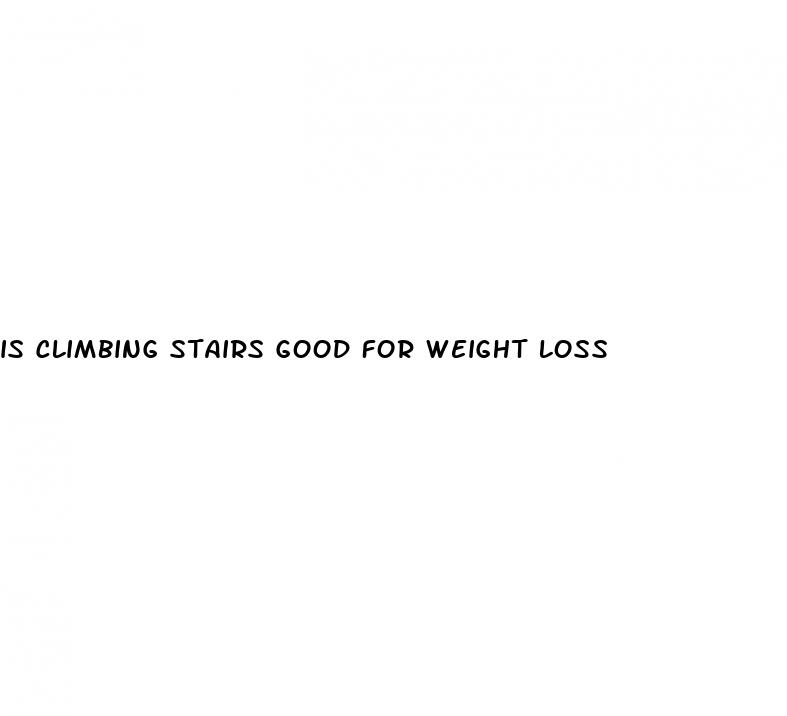 is climbing stairs good for weight loss