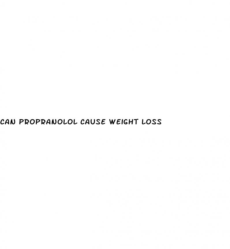 can propranolol cause weight loss
