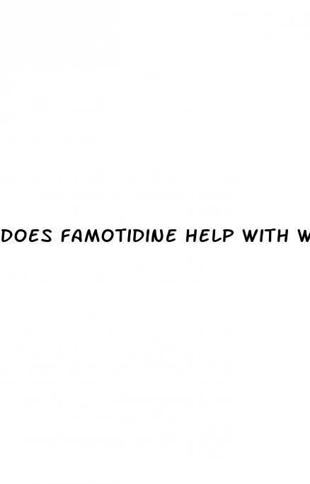 does famotidine help with weight loss