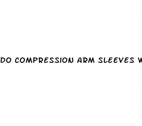 do compression arm sleeves work for weight loss