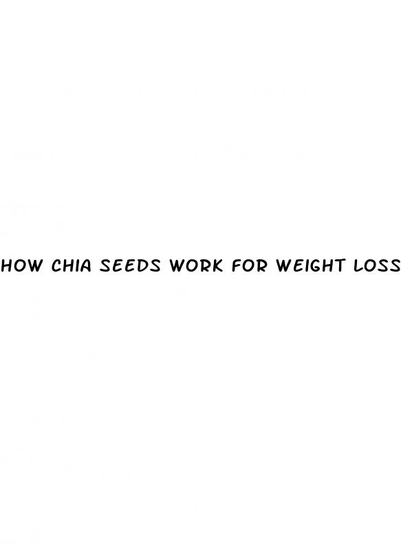 how chia seeds work for weight loss
