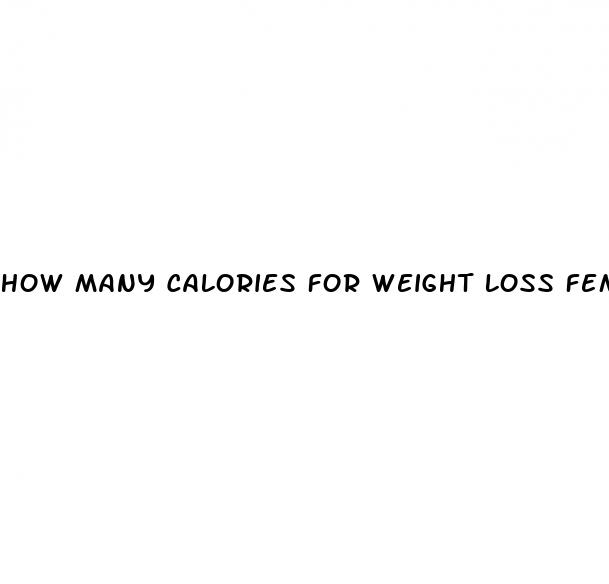 how many calories for weight loss female