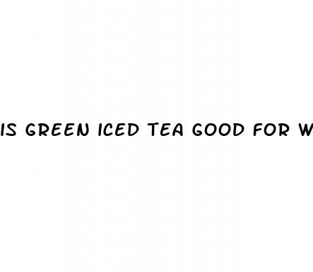 is green iced tea good for weight loss