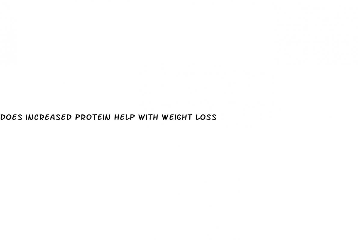 does increased protein help with weight loss