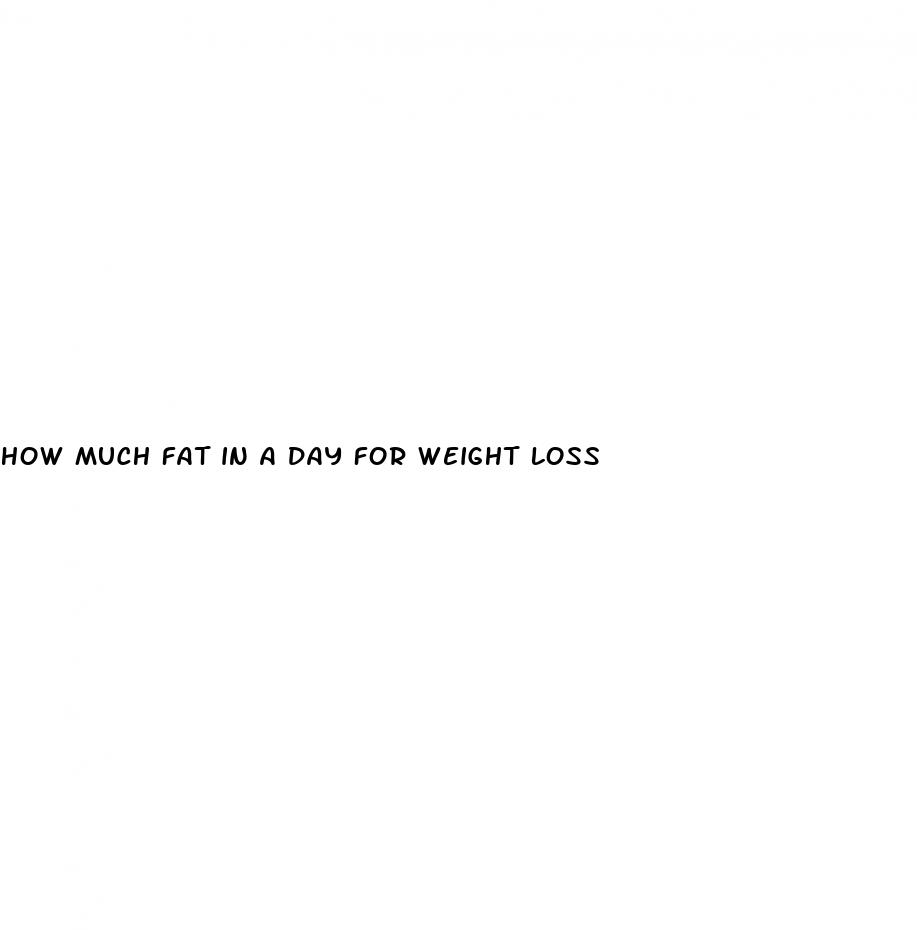 how much fat in a day for weight loss