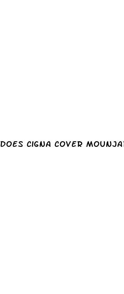 does cigna cover mounjaro for weight loss