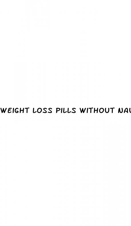 weight loss pills without nausea