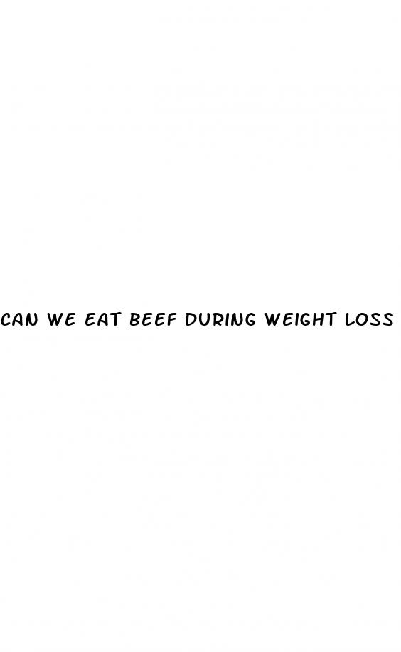 can we eat beef during weight loss