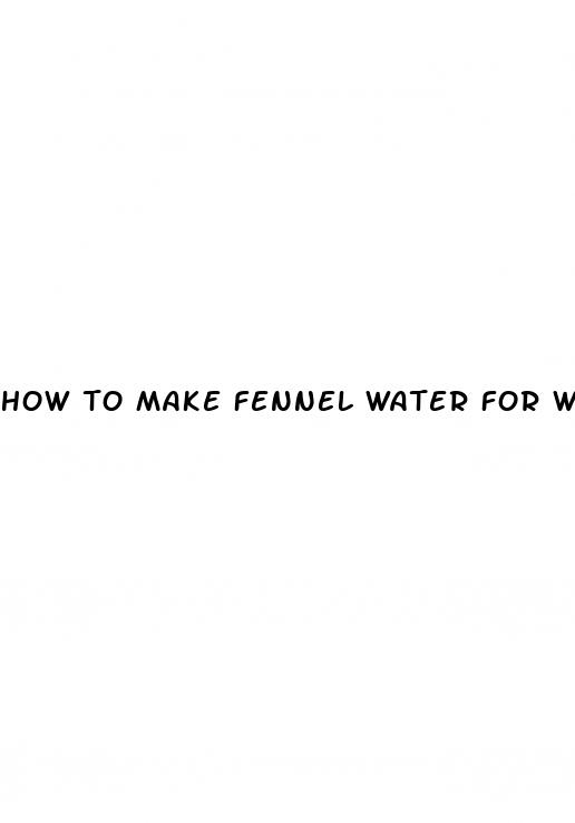 how to make fennel water for weight loss