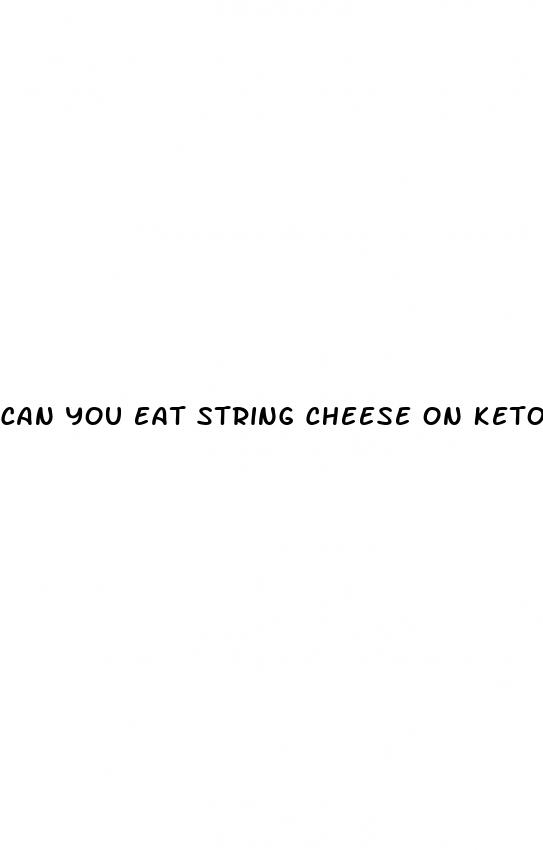 can you eat string cheese on keto diet