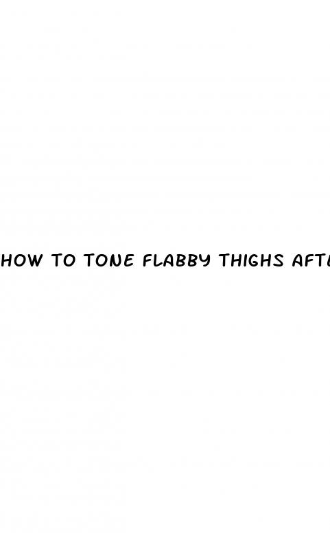 how to tone flabby thighs after weight loss
