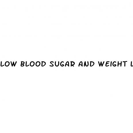 low blood sugar and weight loss