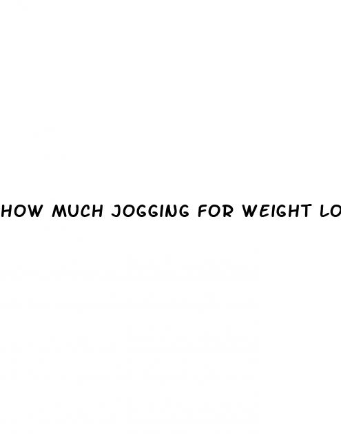 how much jogging for weight loss