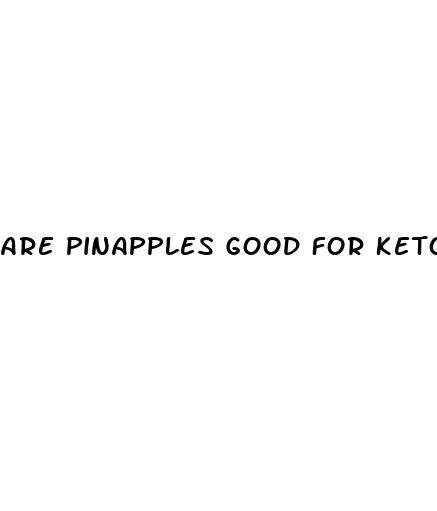 are pinapples good for keto diet
