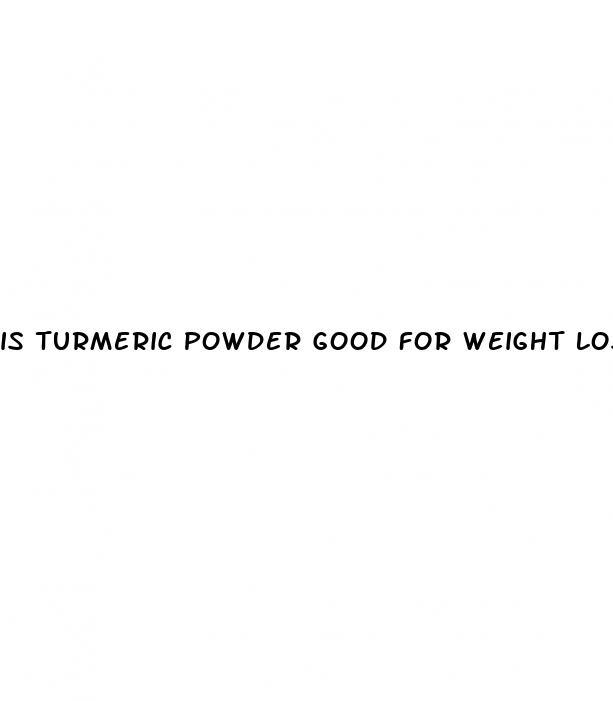 is turmeric powder good for weight loss
