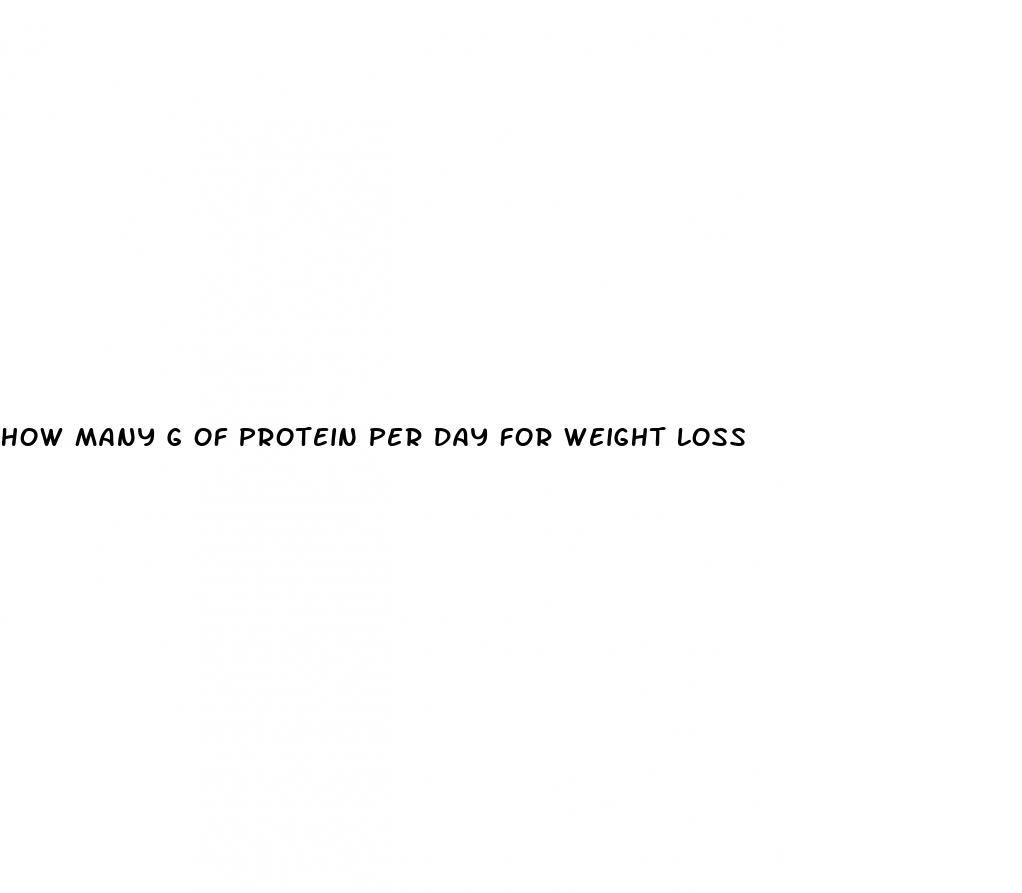 how many g of protein per day for weight loss