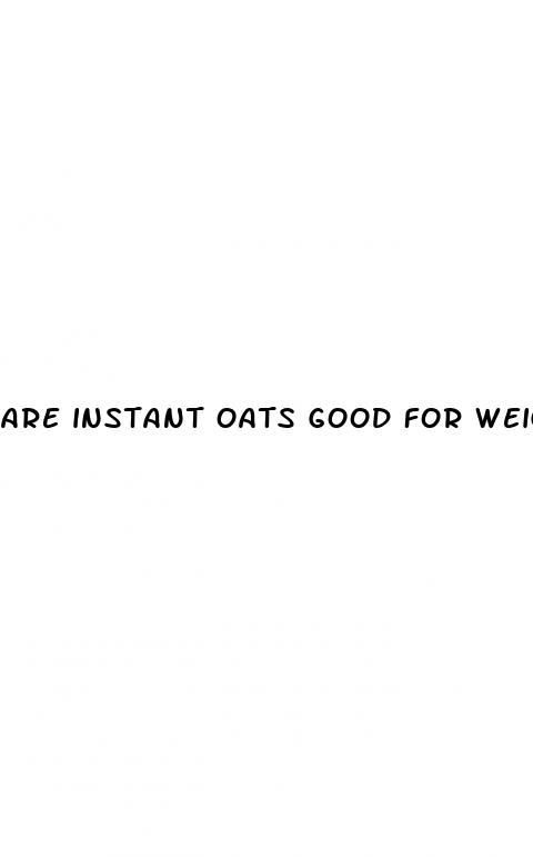 are instant oats good for weight loss