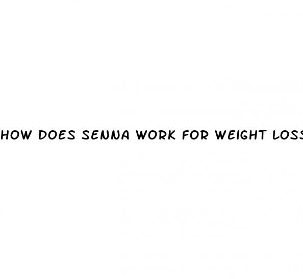 how does senna work for weight loss