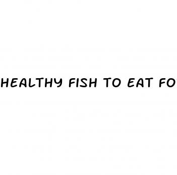 healthy fish to eat for weight loss