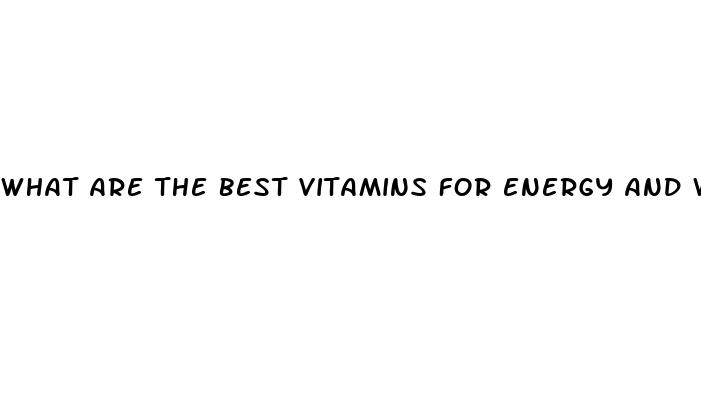 what are the best vitamins for energy and weight loss