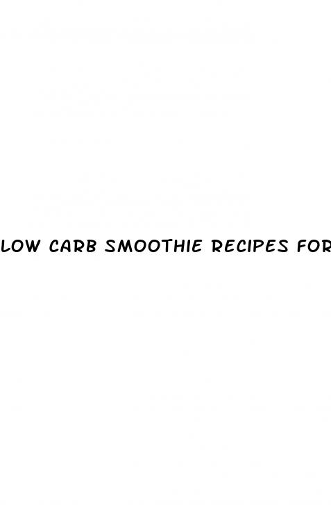 low carb smoothie recipes for weight loss