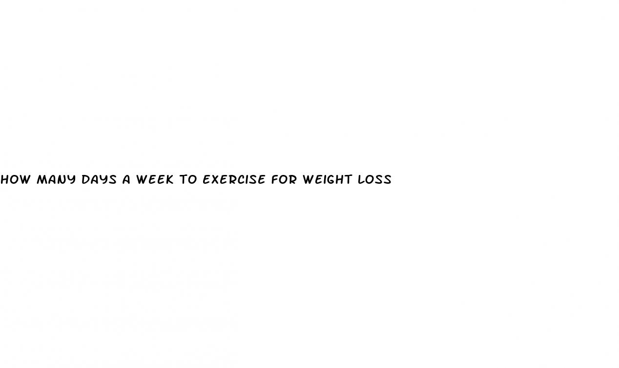 how many days a week to exercise for weight loss