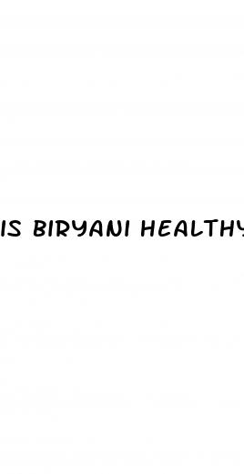 is biryani healthy for weight loss