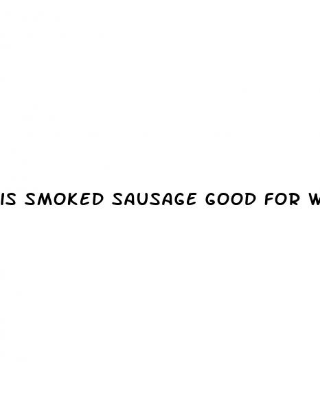 is smoked sausage good for weight loss