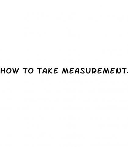 how to take measurements of your body for weight loss