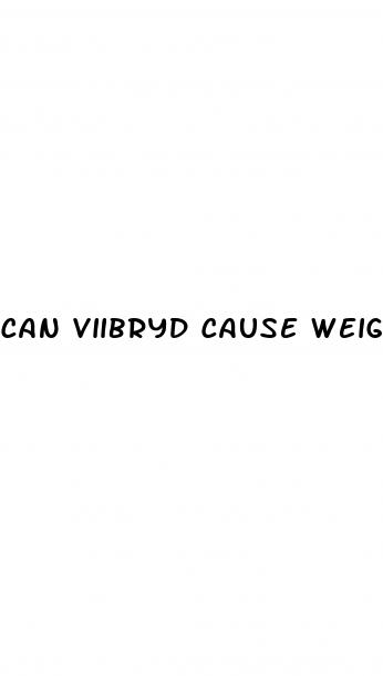 can viibryd cause weight loss