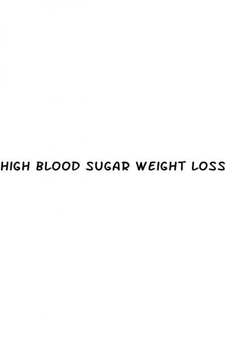 high blood sugar weight loss