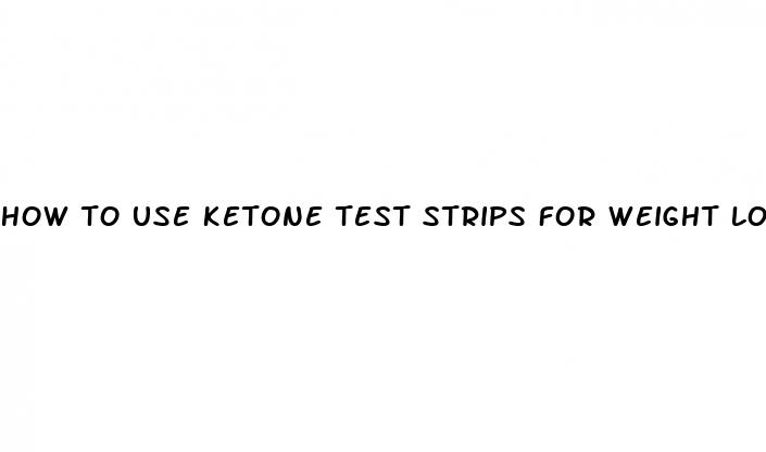 how to use ketone test strips for weight loss