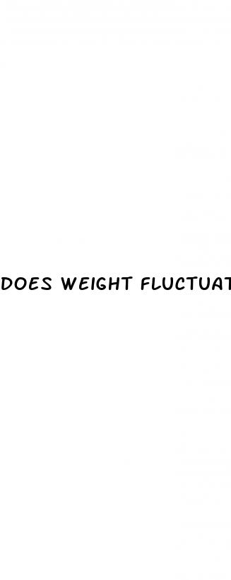 does weight fluctuate during weight loss