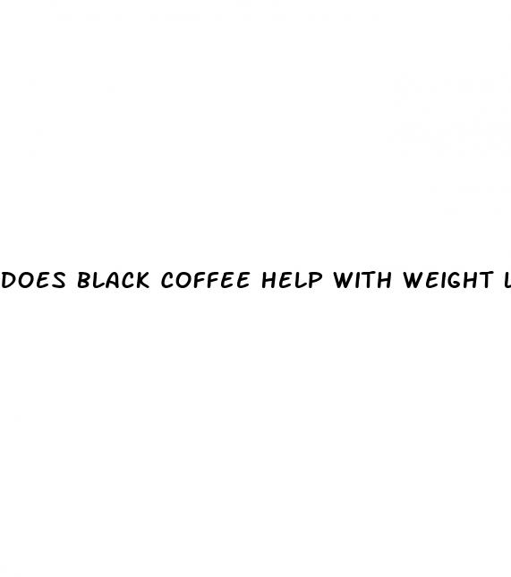 does black coffee help with weight loss