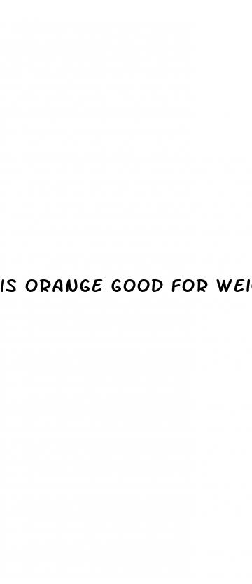 is orange good for weight loss at night