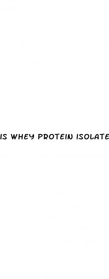 is whey protein isolate good for weight loss