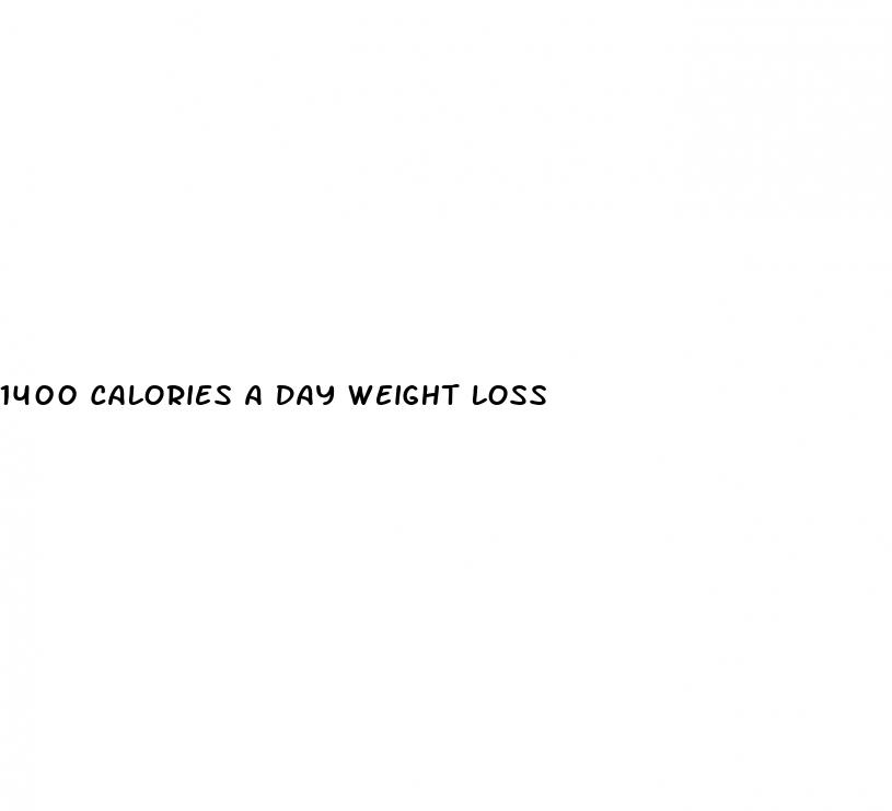 1400 calories a day weight loss