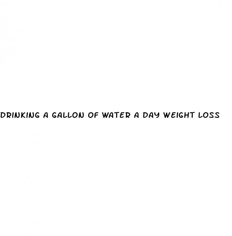 drinking a gallon of water a day weight loss