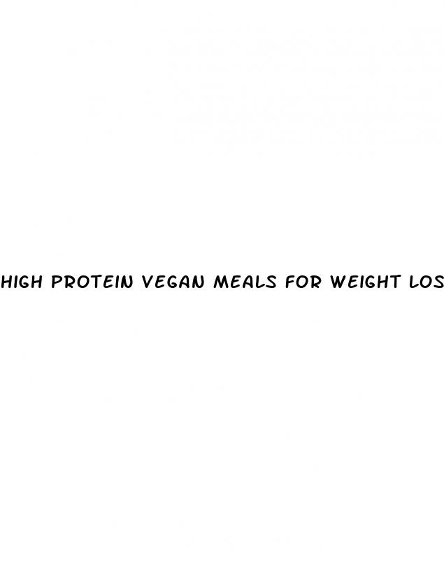 high protein vegan meals for weight loss