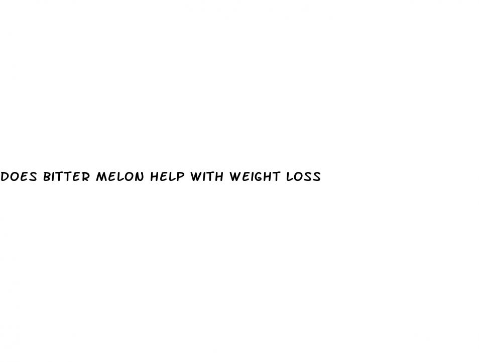 does bitter melon help with weight loss