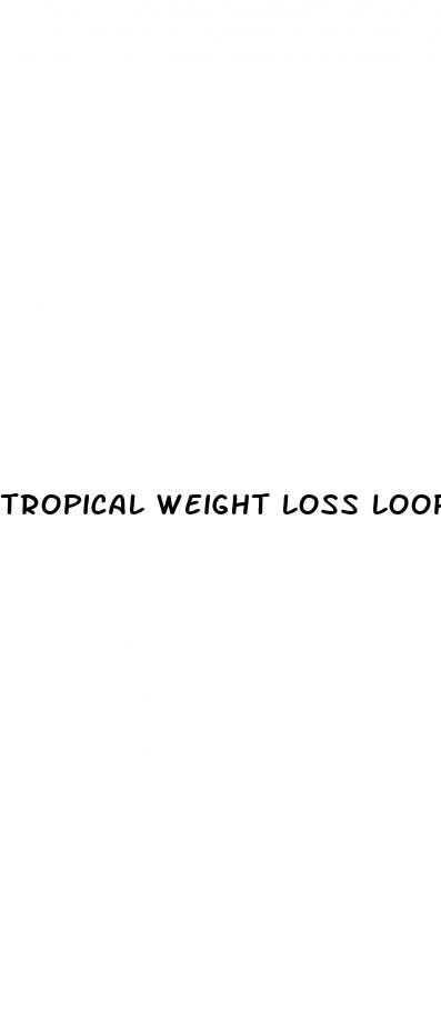 tropical weight loss loophole