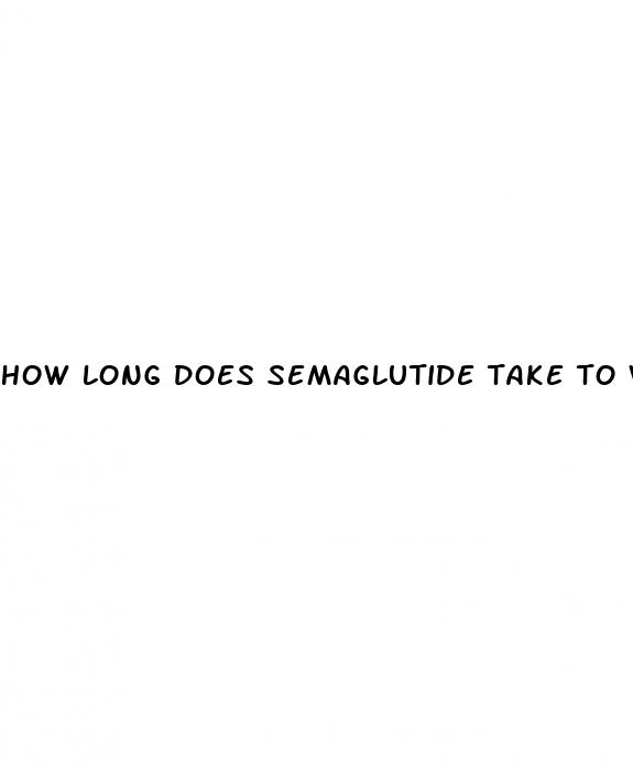 how long does semaglutide take to work for weight loss