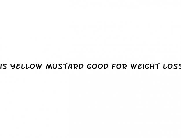 is yellow mustard good for weight loss