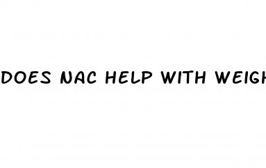 does nac help with weight loss